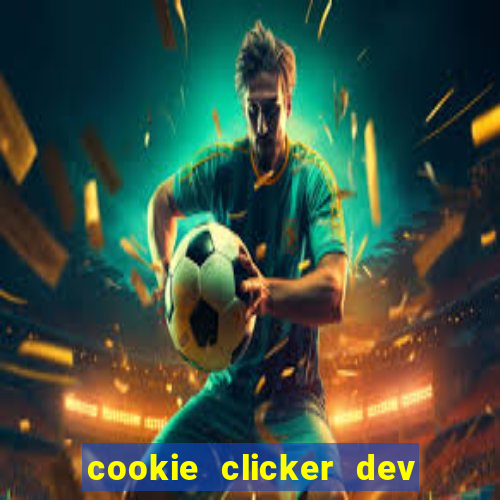 cookie clicker dev tools code